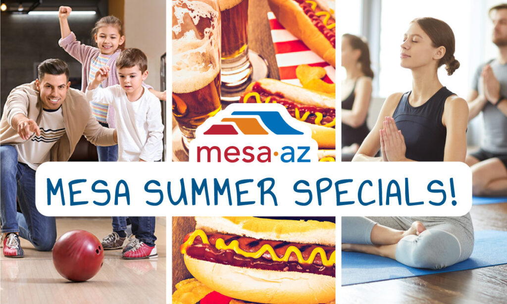 Mesa Summer Specials