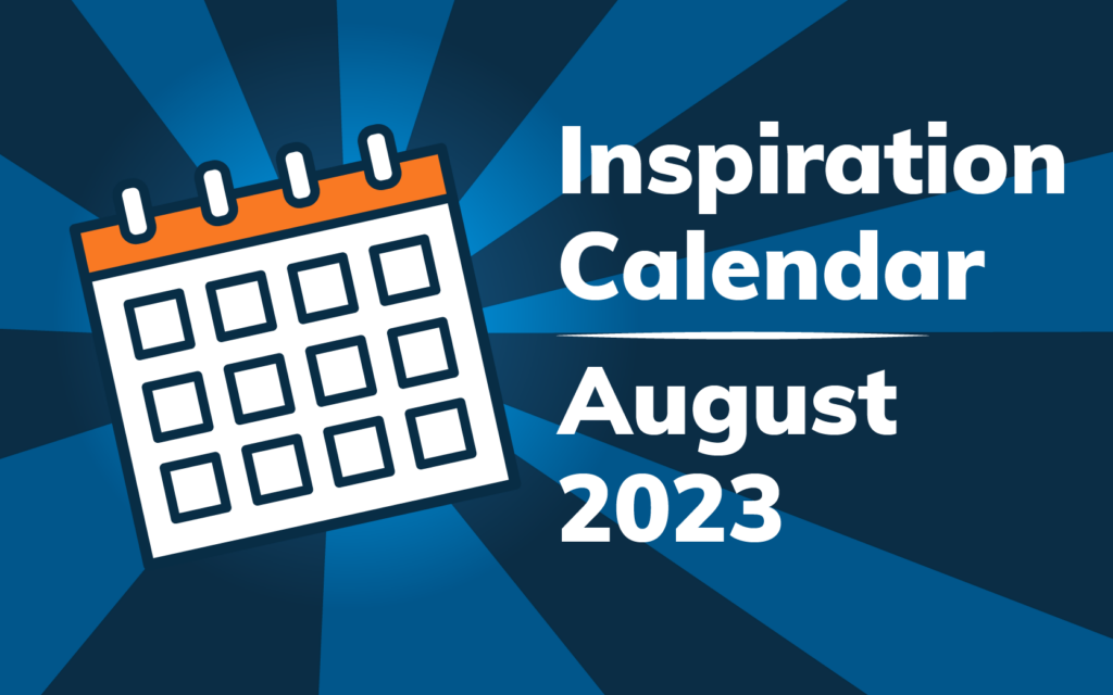 Inspiration Calendar, August 2023